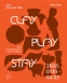 이종수: Clay, Play, Stay
